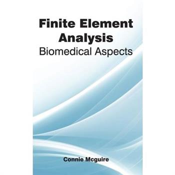 Finite Element Analysis: Biomedical Aspects