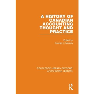 A History of Canadian Accounting Thought and Practice