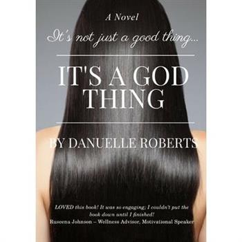 It's Not Just A Good Thing It's A God Thing