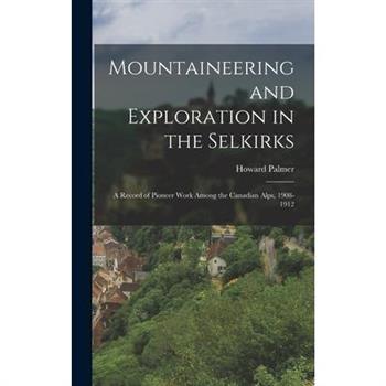 Mountaineering and Exploration in the Selkirks