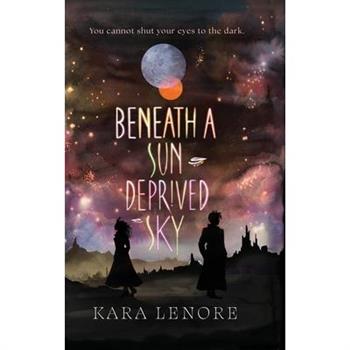 Beneath a Sun Deprived Sky