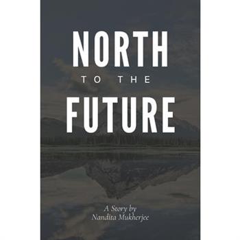 North to the Future