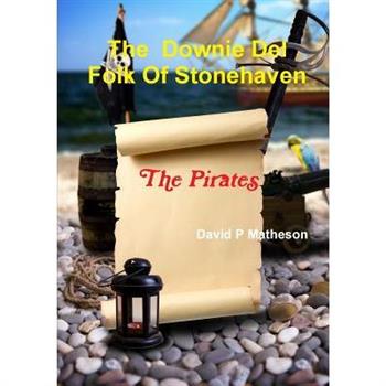 The Downie Del Folk of Stonehaven. The Pirates