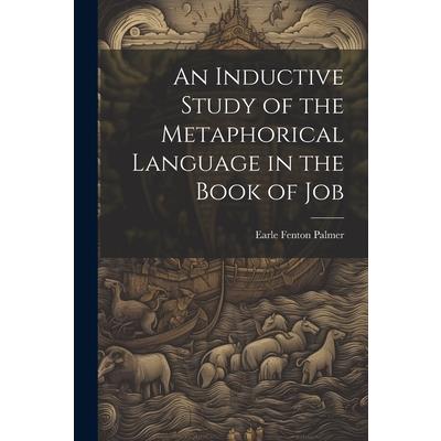 An Inductive Study of the Metaphorical Language in the Book of Job