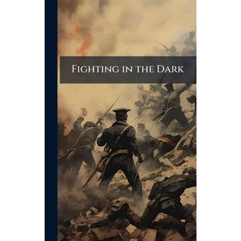 Fighting in the Dark