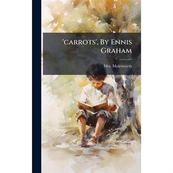 ’carrots’, By Ennis Graham