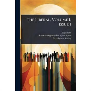 The Liberal, Volume 1, Issue 1