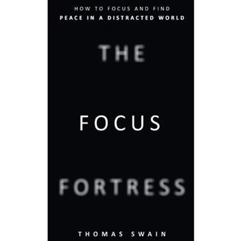 The Focus Fortress