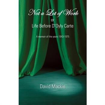 Not a Lot of Work or Life Before D'Oyly Carte