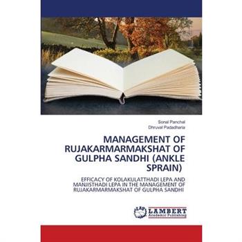 Management of Rujakarmarmakshat of Gulpha Sandhi (Ankle Sprain)