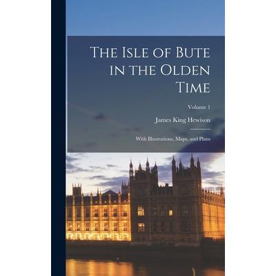 The Isle of Bute in the Olden Time