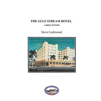 The Gulf Stream Hotel