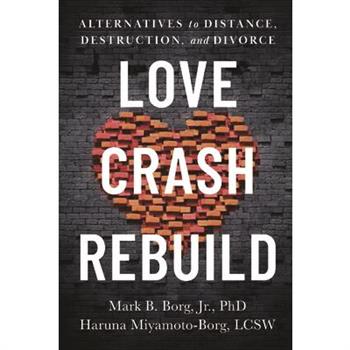 Love. Crash. Rebuild.