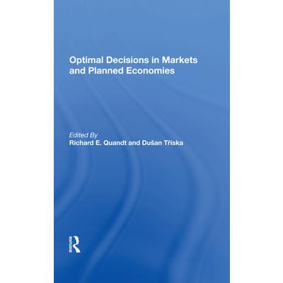 Optimal Decisions in Markets and Planned Economies