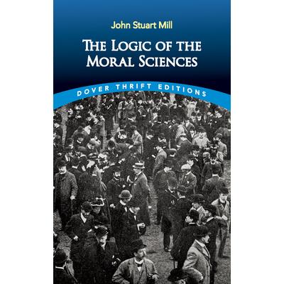 The Logic of the Moral SciencesTheLogic of the Moral Sciences
