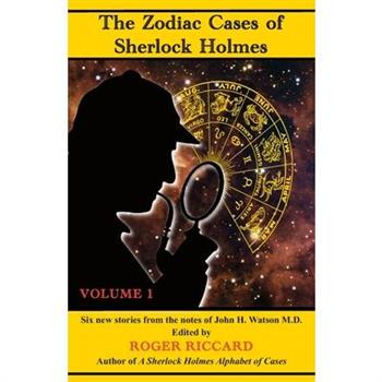 The Zodiac Cases of Sherlock Holmes (Volume 1)