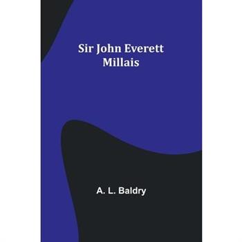 Sir John Everett Millais
