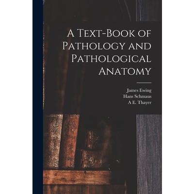 A Text-Book of Pathology and Pathological Anatomy