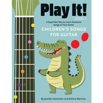 Play It! Children's Songs for Guitar