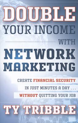 Double Your Income With Network Marketing