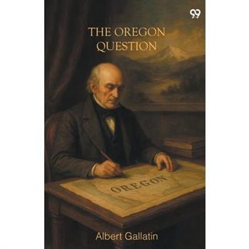 The Oregon Question