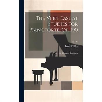 The Very Easiest Studies for Pianoforte, Op. 190