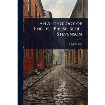 An Anthology of English Prose; Bede-Stevenson