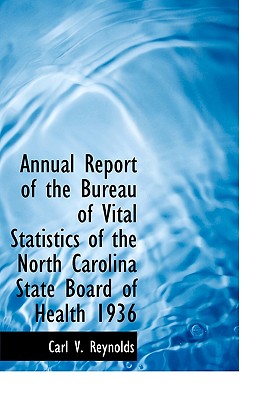Annual Report of the Bureau of Vital Statistics of the North Carolina State Board of Health 1936