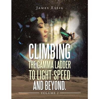 Climbing the Gamma Ladder to Light-Speed and Beyond. Volume 2