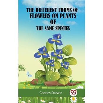 The Different Forms Of Flowers On Plants Of The Same Species