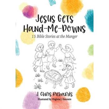 Jesus Gets Hand-Me-Downs