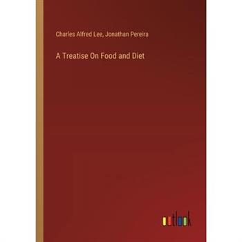 A Treatise On Food and Diet