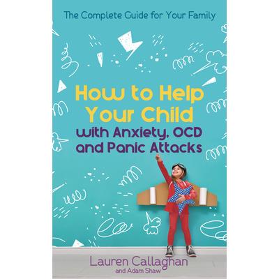 How to Help Your Child with Worry and Anxiety
