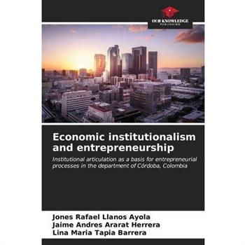 Economic institutionalism and entrepreneurship