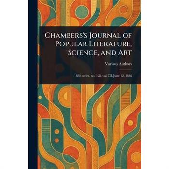 Chambers's Journal of Popular Literature, Science, and Art