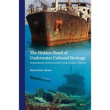 The Hidden Hand of Underwater Cultural Heritage