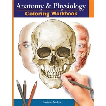 Anatomy and Physiology Coloring Workbook