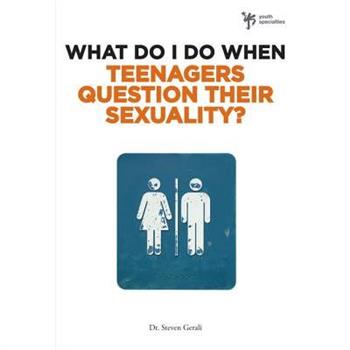 What Do I Do When Teenagers Question Their Sexuality?