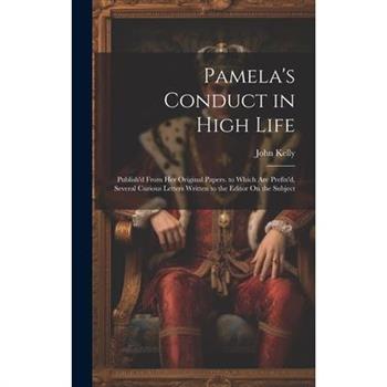 Pamela’s Conduct in High Life