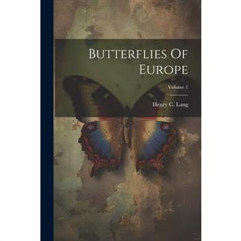 Butterflies Of Europe; Volume 1