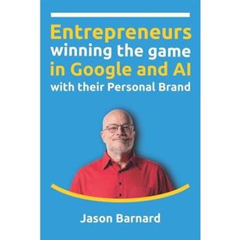 Entrepreneurs winning the game in Google and AI with their Personal Brand