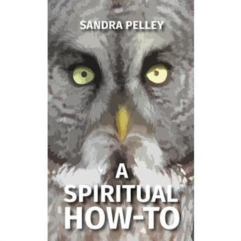 A Spiritual How-To