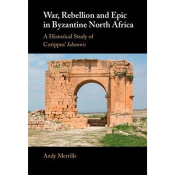 War, Rebellion and Epic in Byzantine North Africa
