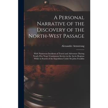 A Personal Narrative of the Discovery of the North-West Passage