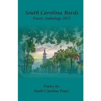 South Carolina Bards Poetry Anthology 2022