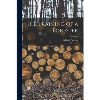 The Training of a Forester