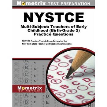 NYSTCE Multi-Subject: Teachers of Early Childhood (Birth-Grade 2) Practice Questions
