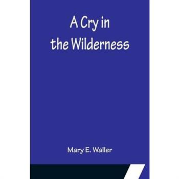 A Cry in the Wilderness