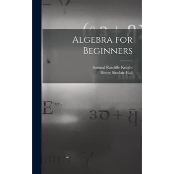 Algebra for Beginners