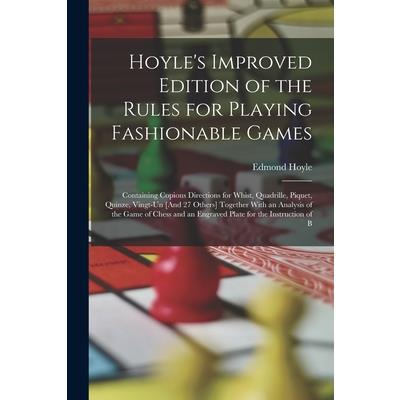 Hoyle's Improved Edition of the Rules for Playing Fashionable Games